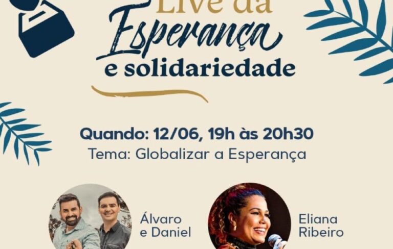Álvaro e Daniel e Eliana Ribeiro são convidados da live da Esperança e da Solidariedade