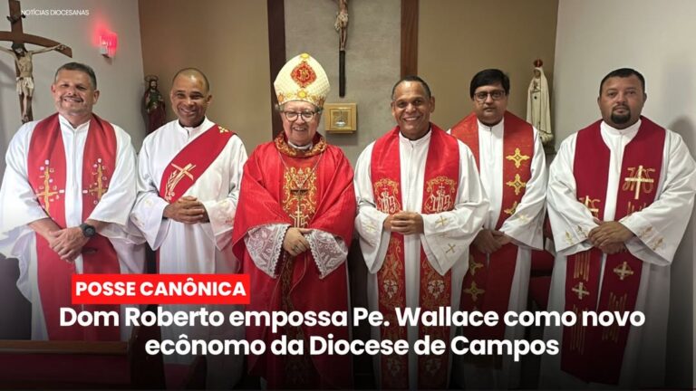 Dom Roberto empossa Pe Wallace como novo ecônomo da Diocese de Campos