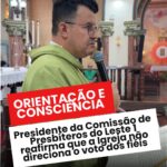 Presidente da Comissão de Presbíteros da CNBB Leste 1 reafirma que a Igreja Católica não direciona o voto dos fiéis